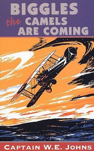 Biggles The Camels Are Coming book cover
