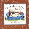 Mommy Laid an Egg: Or, Where Do Babies Come From?