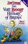 The Very Bloody History of Britain: 1945-Now