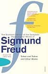 Totem and Taboo (The Standard Edition) (Complete Psychological Works of Sigmund Freud)