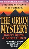 The Orion Mystery Unlocking The Secrets Of The Pyramids