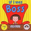 If I Was Boss