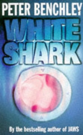 White Shark / Peter Benchley's Creature book cover