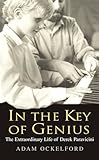 In The Key Of Genius The Extraordinary Life Of Derek Paravicini