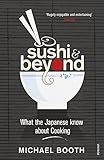 Sushi And Beyond What The Japanese Know About Cooking