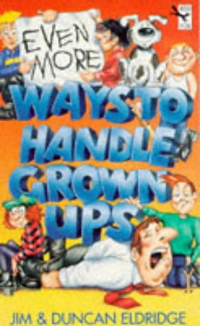 Even More Ways to Handle Grown-ups (With: Duncan Eldridge) cover