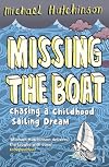 Missing the Boat: Chasing a Childhood Sailing Dream