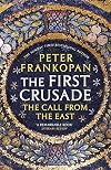 The First Crusade: The Call From The East