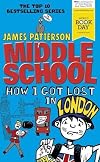 Middle School: How I Got Lost in London: (Middle School 5)