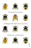 A Sting In The Tale My Adventures With Bumblebees