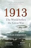 1913 The World Before The Great War