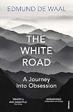 The White Road A Journey Into Obsession