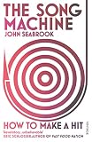 The Song Machine How To Make A Hit