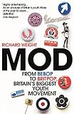 Mod From Bebop To Britpop Britains Biggest Youth Movement
