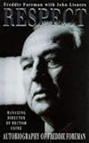Respect: Autobiography of Freddie Foreman - Managing Director of British Crime