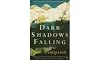 Dark Shadows Falling