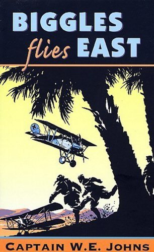 Biggles Flies East book cover