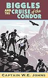 Biggles and the Cruise of the Condor