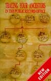 Tracing Your Ancestors in the Public Record Office