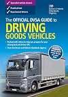 The Official DSA Guide to Driving Goods Vehicles
