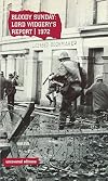 Bloody Sunday, 1972 : Lord Widgery's report of events in Londonderry, Northern Ireland, on 30 January 1972