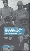 The British Invasion Tibet: Colonel Younghusband, 1904 (Uncovered Editions)