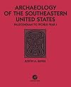 Archaeology of the Southeastern United States: Paleoindian to World War I