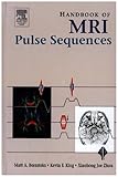 Handbook Of Mri Pulse Sequences