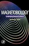 Magnetobiology Underlying Physical Problems