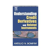 Understanding Credit Derivatives And Related Instruments