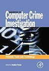 Handbook of Computer Crime Investigation: Forensic Tools & Technology