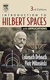 Introduction To Hilbert Spaces With Applications