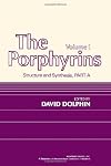 The porphyrins Volume II, Part B / Structure and synthesis