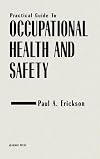 Practical Guide to Occupational Health and Safety