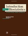 Introduction to Biostatistics: A Guide to Design, Analysis and Discovery.