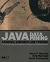 Java Data Mining: Strategy, Standard, and Practice: A Practical Guide for Architecture, Design, and Implementation