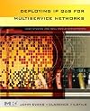 Deploying IP and MPLS QoS for Multiservice Networks: Theory & Practice (The Morgan Kaufmann Series in Networking)