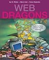 Web Dragons: Inside the Myths of Search Engine Technology (The Morgan Kaufmann Series in Multimedia Information and Systems)
