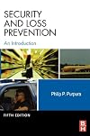 Security and Loss Prevention, Fifth Edition: An Introduction