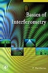 Basics of Interferometry, Second Edition
