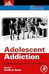 Adolescent Addiction: Epidemiology, Assessment, and Treatment (Practical Resources for the Mental Health Professional)