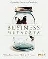 Business Metadata: Capturing Enterprise Knowledge