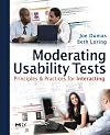 Moderating Usability Tests: Principles and Practices for Interacting