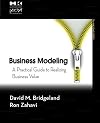 Business Modeling: A Practical Guide to Realizing Business Value (The MK/OMG Press)