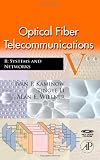 Optical Fiber Telecommunications V A & B SET: Optical Fiber Telecommunications V1B, Fifth Edition: Systems and Networks (Optics and Photonics)