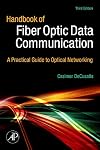 Handbook of Fiber Optic Data Communication: A Practical Guide to Optical Networking