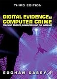 Digital Evidence And Computer Crime Forensic Science Computers And The Internet