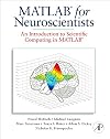 MATLAB for Neuroscientists: An Introduction to Scientific Computing in MATLAB