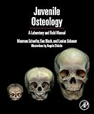 Juvenile Osteology A Laboratory And Field Manual