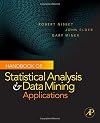 Handbook of Statistical Analysis and Data Mining Applications